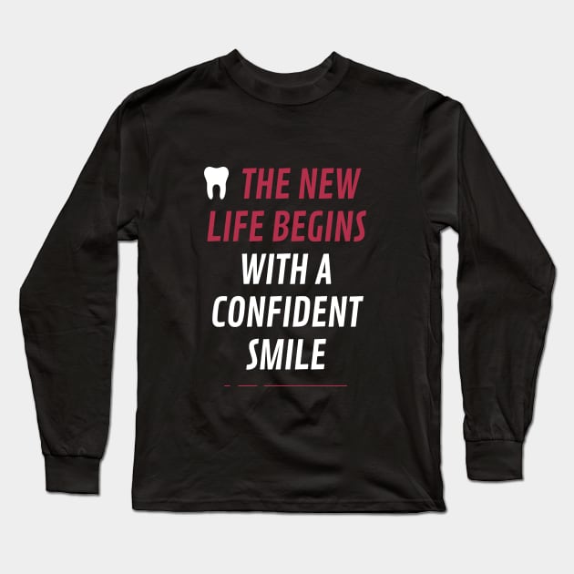 The new life begins with a confident smile Long Sleeve T-Shirt by cypryanus